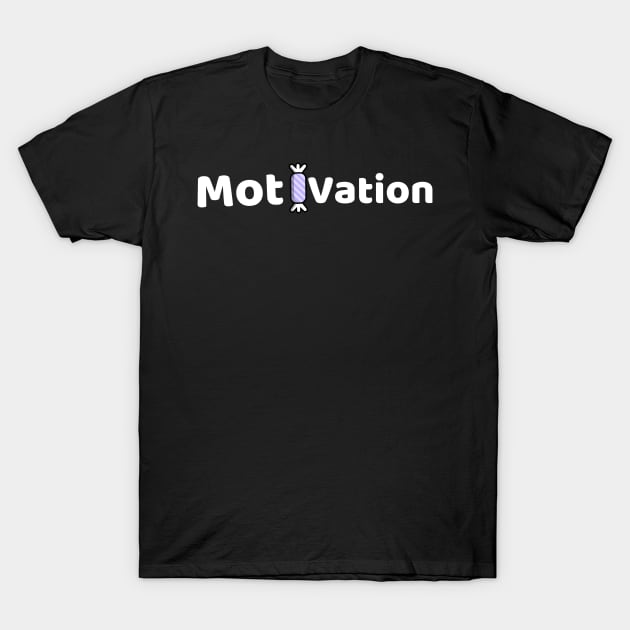 Motivation T-Shirt by TheGardenofEden